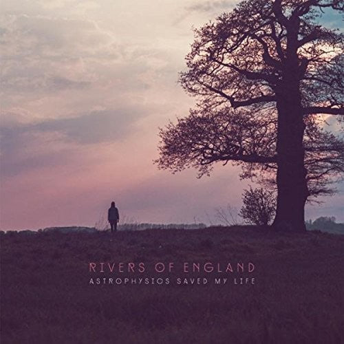 Rivers Of England - Astrophysics Saved My Life - Music CD
