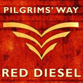 Pilgrims Way - Red Diesel - Music CD