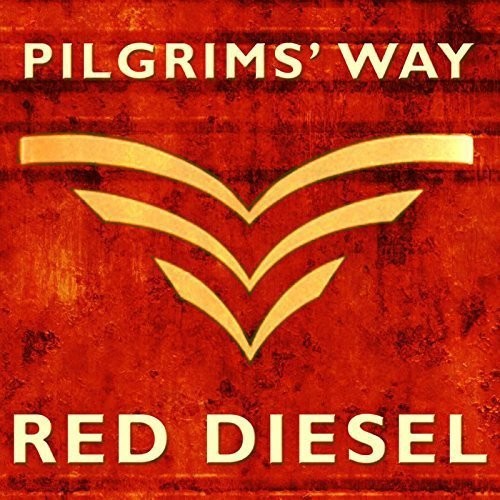 Pilgrims Way - Red Diesel - Music CD