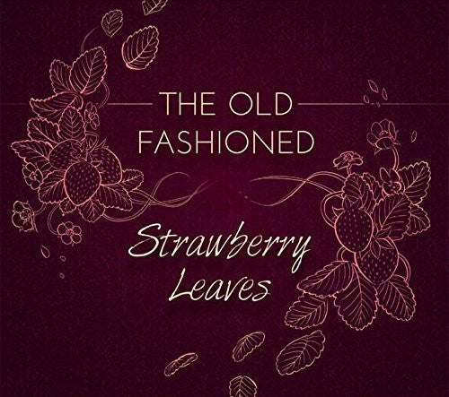 Old Fashioned - Strawberry Leaves - Music CD