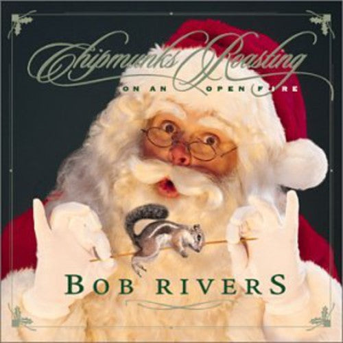 Rivers,bob - Chipmunks Roasting On An Open Fire - Music CD