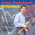 Fedchock,john - Hit The Bricks - Music CD