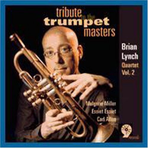 Lynch,brian - Tribute To Trumpet Masters - Music CD
