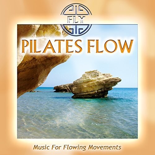 Fly - Pilates Flow - Music For Flowing Movements - Music CD