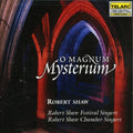 Shaw / Festival Singers / Chamber Singers - O Magnum Mysterium - Music CD