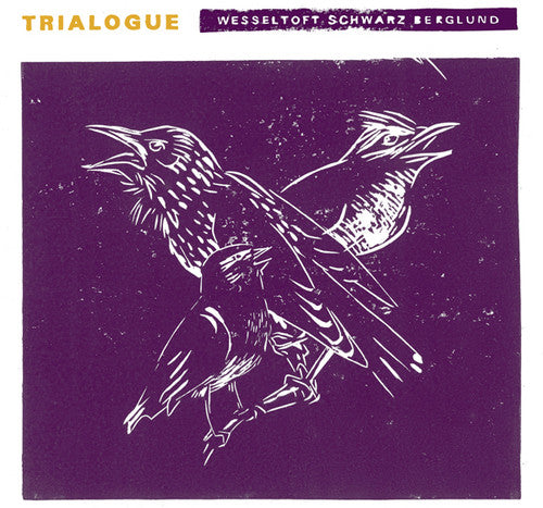 Wesseltoft,bugge / Schwarz,henrik / Berglund,dan - Trialogue - Music CD