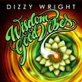 Dizzy Wright - Wisdom & Good Vibes - Music CD