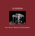 Clock Dva - Sex Works Beyond Entanglement - Vinyl Record