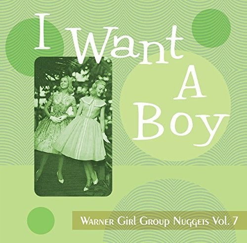 Warner Girl Group Nuggets - Warner Girl Group Nuggets 7: I Want A Boy - Music CD