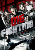 Die Fighting - Die Fighting - DVD
