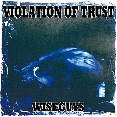 Violation Of Trust - Wiseguys - Vinyl Record