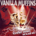 Vanilla Muffins - Gimme Some Sugar Oi - Vinyl Record