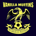 Vanilla Muffins - Drug Is Football - Vinyl Record