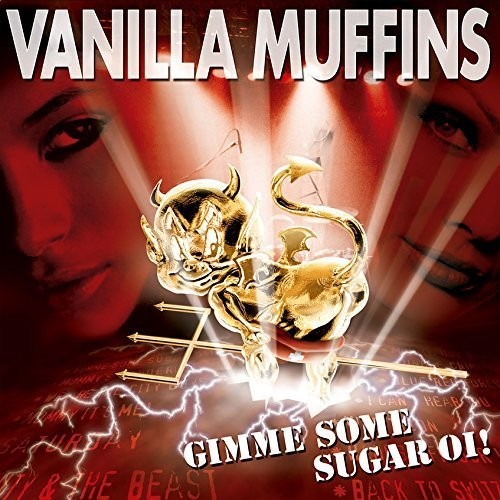 Vanilla Muffins - Gimme Some Sugar Oi - Music CD