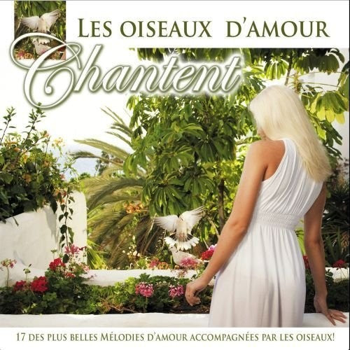 Les Oiseaux D'amour Chantent / Various - Les Oiseaux D'amour Chantent / Various - Music CD