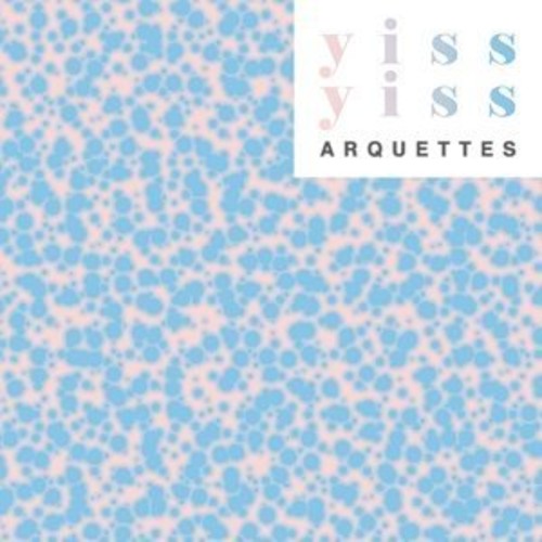 Arquettes - Yiss Yiss - Music CD