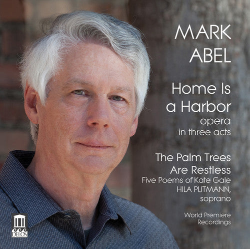 Abel / Chamberlin / Pisturino / Akinboboye - Mark Abel: Home Is A Harbor - Palm Trees Are - Music CD