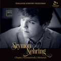 Chopin / Mykietyn / Szymanowski / Szymon Nehring - Szymon Nehring Plays Chopin Szymanowski & Mykietyn - Music CD