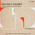 Bodley / Buckley / Clarke / Fidelio Trio - Dancing In Daylight - Contemporary Piano - Music CD