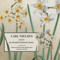 Nielsen / Danish National Vocal Ensemble - Carl Nielsen Sung By The Danish National Choirs - Music CD