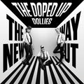 Doped Up Dollies - New Way Out - Vinyl Record