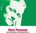 Pousseur,henri - Early Experimental Electronic Music 1954-72 - Vinyl Record