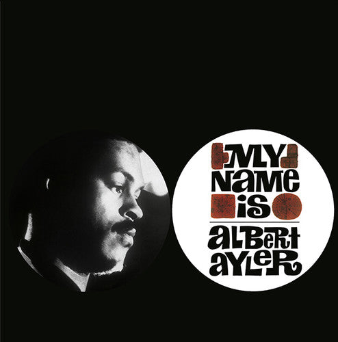 Ayler,albert - My Name Is Albert Ayler - Vinyl Record