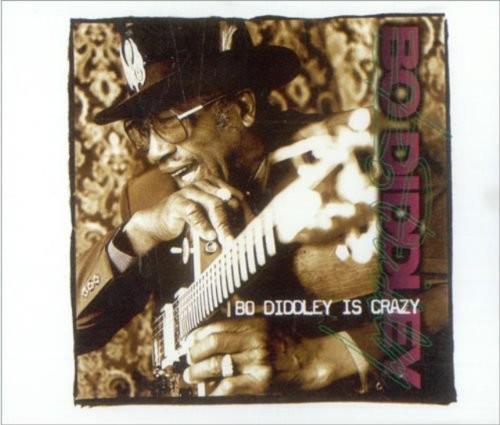Diddley,bo - Bo Diddley Is Crazy - Music CD