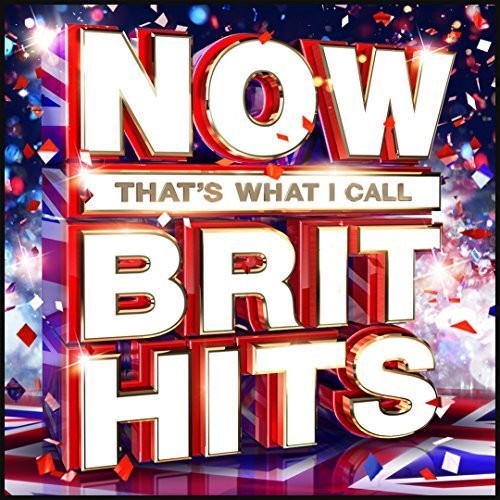 Now That's What I Call Brit Hits / Various - Now That's What I Call Brit Hits / Various - Music CD