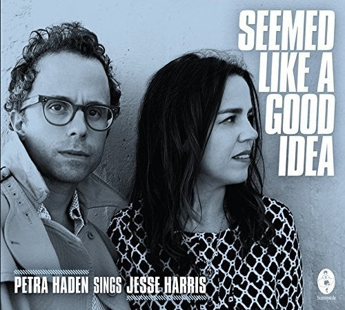 Haden,petra / Harris,jesse - It Seemed Like A Good Idea - Music CD