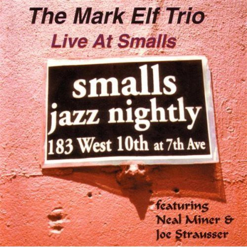 Elf,mark - Live At Smalls - Music CD