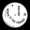 Never Is the Change [LP] Vinyl Record