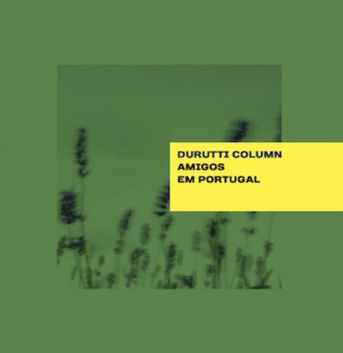 Durutti Column - Amigos Em Portugal - Vinyl Record