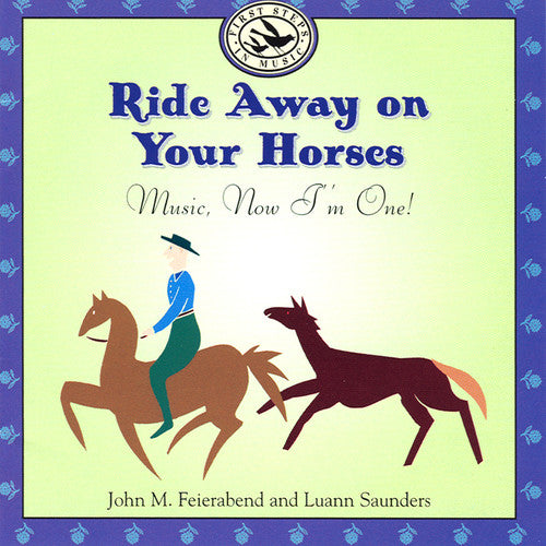 Feierabend,john M. / Saunders,luann - Ride Away On Your Horses: Music Now I'm One - Music CD