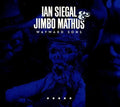 Siegal,ian / Mathus,jimbo - Wayward Sons - Music CD