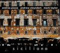 Pozza,andrea / Cleyndert,andrew / Taylor,mark - Siciliana - Music CD