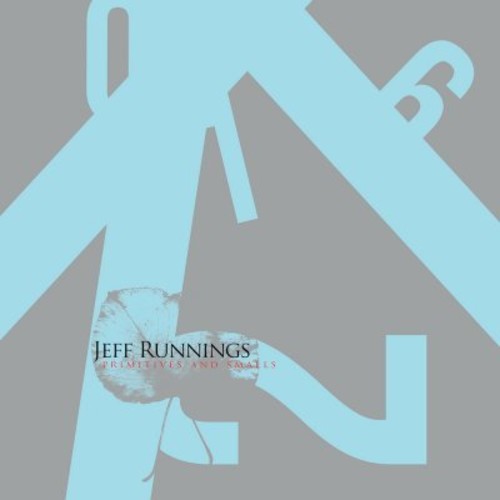 Runnings,jeff - Primitives & Smalls - Vinyl Record