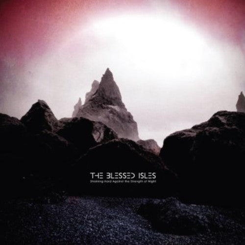 Blessed Isles - Straining Hard Against The Strength Of Night - Vinyl Record