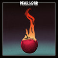 Dead Lord - In Ignorance We Trust - Music CD