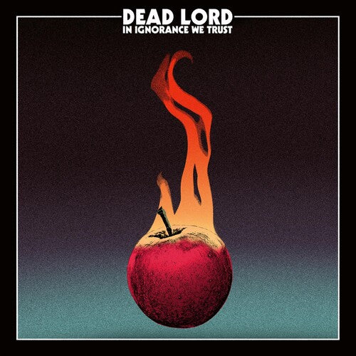 Dead Lord - In Ignorance We Trust - Music CD