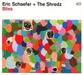 Schaefer,eric / Shredz - Bliss - Music CD