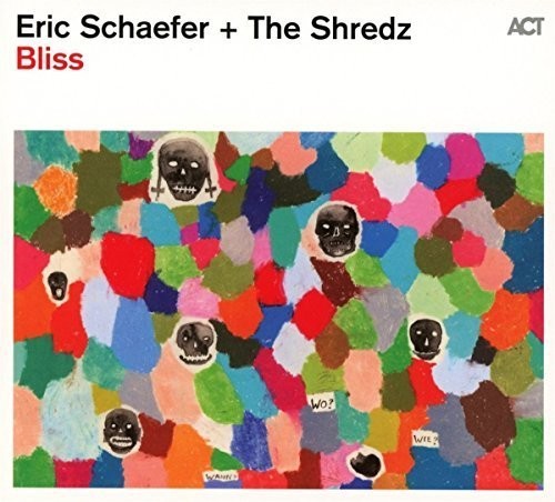 Schaefer,eric / Shredz - Bliss - Music CD