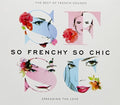 So Frenchy So Chic: Best Of / Various - So Frenchy So Chic: Best Of / Various - Music CD
