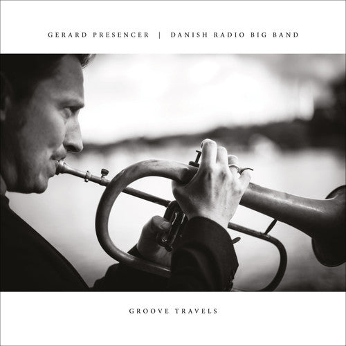 Presencer,gerard / Danish Radio Big Band - Groove Travels - Vinyl Record