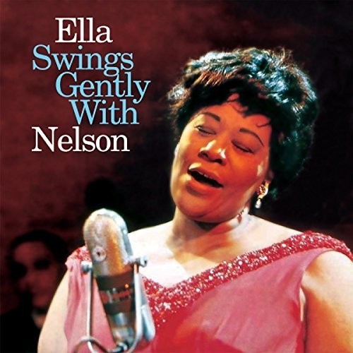 Fitzgerald,ella - Ella Swings Gently With Nelson - Music CD
