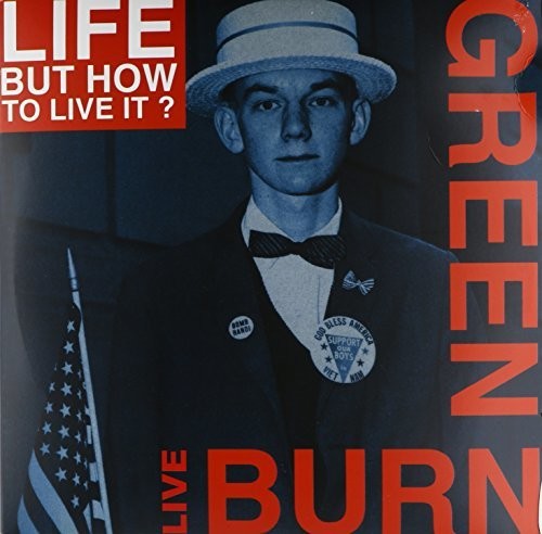 Life But How To Live It? - Burn Green Live - Vinyl Record