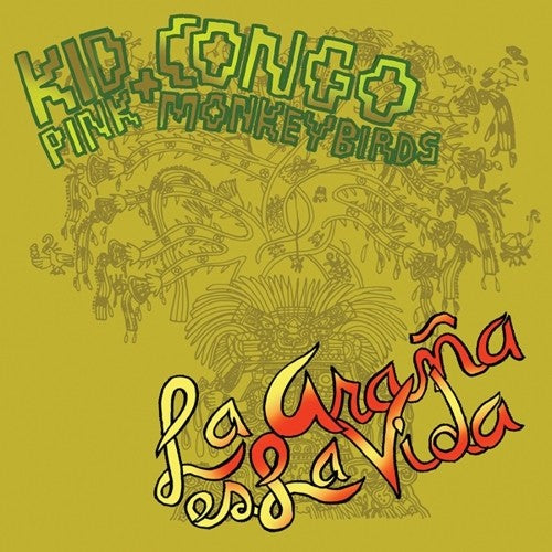 Kid Congo & The Pink Monkey Birds - La Arana Es La Vida - Vinyl Record