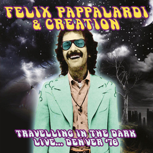 Creation,felix / Pappalardi - Travelling In The Dark: Live... Denver '76 - Music CD