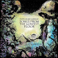 Filth In My Garage - Songs From The Lowest Floor - Music CD
