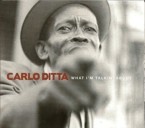 Ditta,carlo - What I'm Talkin' About - Music CD
